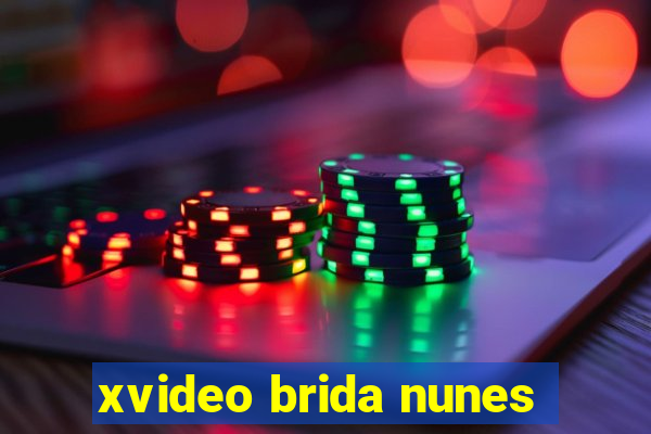 xvideo brida nunes